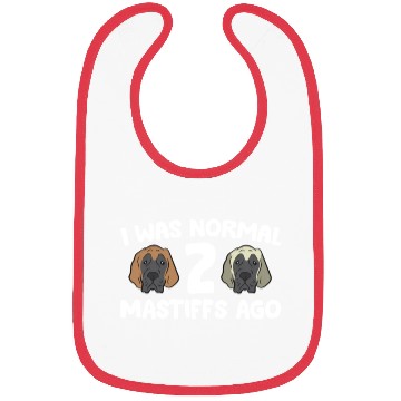 Discover I Was Normal 2 Mastiffs Ago Cane Corso Mastiff Bibs