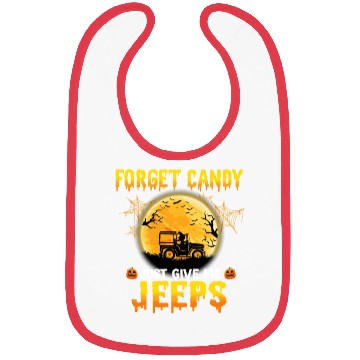 Discover Forget Candy Just Give Me Jeeps Witch Jeep Driver Bibs