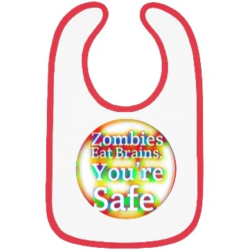 Discover Zombies Eat Brains You're Safe! Bibs