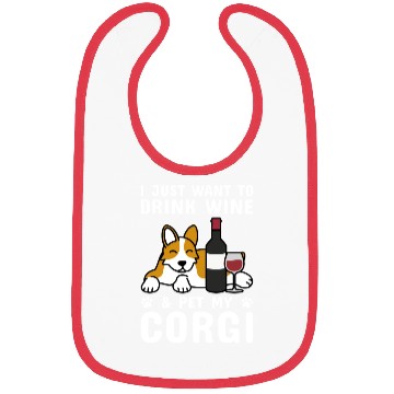 Discover Drink Wine And Pet My Corgi Bibs