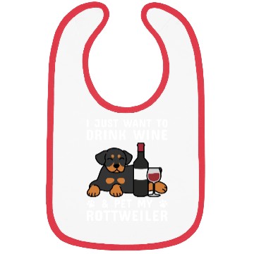 Discover Drink Wine And Pet My Rottweiler Bibs