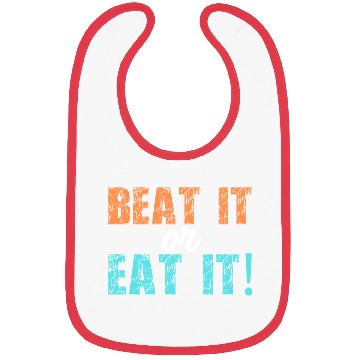 Discover BEAT IT or EAT IT! Bibs
