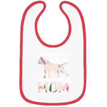 Discover Kinda Busy Being An American Bully Mom Bibs