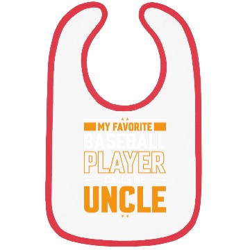 Discover My Favorite Baseball Player Calls Me Uncle Bibs