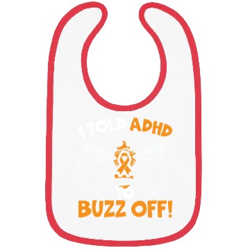 Discover I Told ADHD To Buzz Off Embrace Neurodiversity Bee Bibs