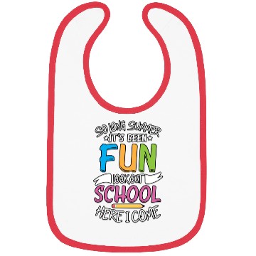 Discover So Long Summer It s Been Fun Look out School Here Bibs