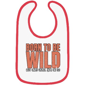 Discover Sleep Lovers Early To Bed Born To Be Wild But Only Bibs