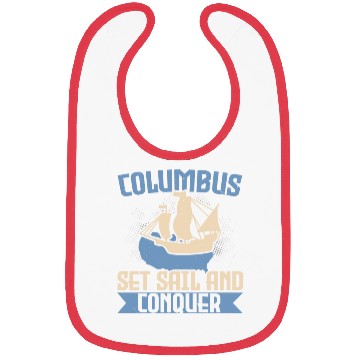 Discover Columbus Set Sail And Conquer Ship Columbus Day Bibs