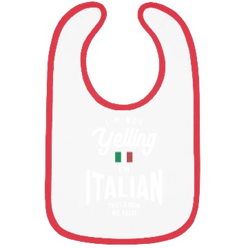 Discover I'm not yelling I'm Italian Funny Italian Pride Bibs