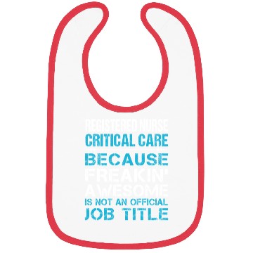 Discover Registered Nurse Critical Care Bibs - Freaking