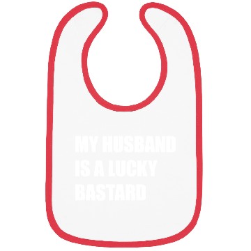 Discover My Husband Is A Lucky Bastard Bibs