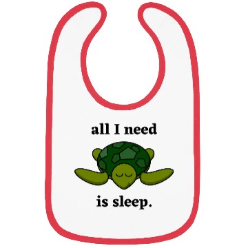 Discover All I need is sleep - Cute Sleeping Turtle Bibs