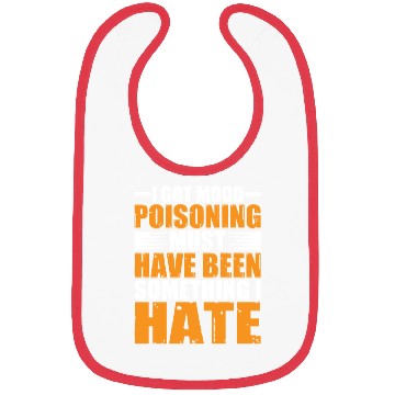 Discover I Got Mood Poisoning, Must Been Something I Hate 2 Bibs
