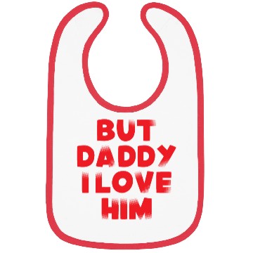 Discover But Daddy I Love Him Bibs