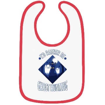 Discover I'd Rather Be Ghost Hunting Bibs