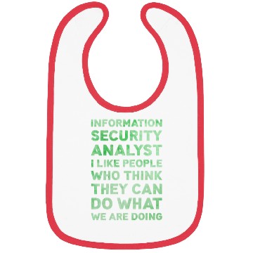 Discover Information Security Analyst I Like People Funny Bibs