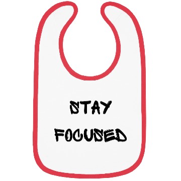 Discover Stay focused motivational typography design Bibs