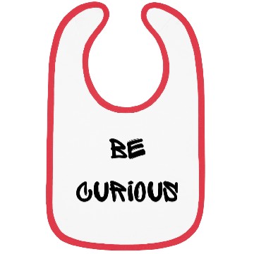 Discover Be curious typography design Bibs