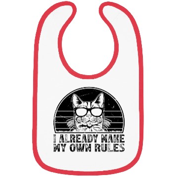 Discover I already make my own rules - Cat Owner Funny Cat Bibs