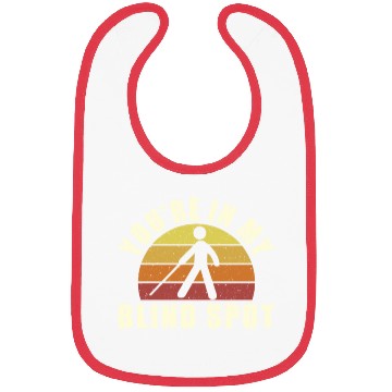 Discover You're In My Blind Spot Bibs