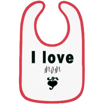 Discover I love my mom Bibs