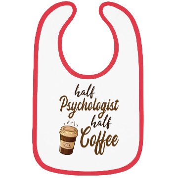 Discover Half Psychologist Half Coffee Bibs