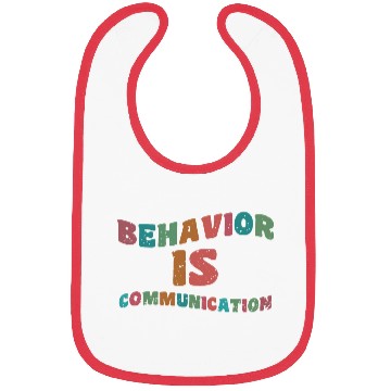 Discover Behavior Is Communication Education Teacher Bibs