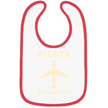 Discover Pilots Do It Better - Funny Flying, Funny Pilot Bibs