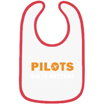 Discover Pilots Do It Better - Funny Flying, Funny Pilot Bibs