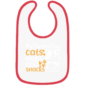 Discover Cat Owner I My Perfect Day Cats Naps and Snacks - Bibs