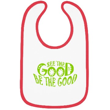 Discover be the good quote Bibs