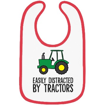 Discover Farming Quote Tractor Easily Distracted By Bibs