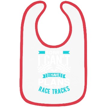 Discover Sorry I Can't I Have Plans On The Race Tracks Bibs