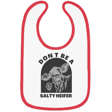 Discover don't be a salty heifer Funny Cow Bibs