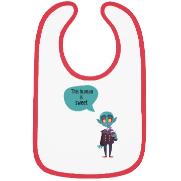 Discover this human is sweet - funny vampire Bibs