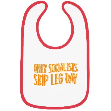 Discover Only Socialists Skip Leg Day Bibs