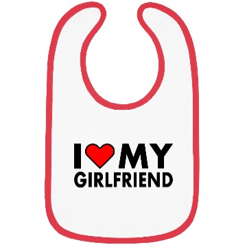 Discover I love my girlfriend Bibs