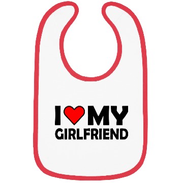 Discover I love my girlfriend Bibs