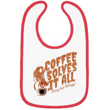 Discover Coffee Solves It ALL Bibs