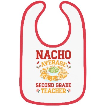 Discover Nacho Average Second Grade Teacher Mexican Cinco Bibs