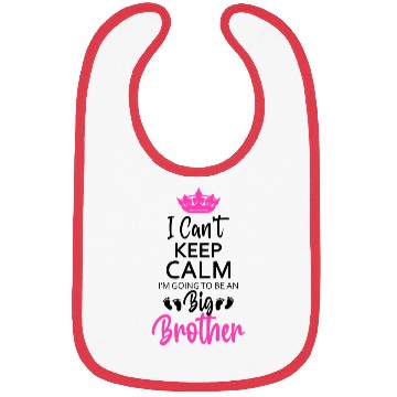 Discover I Can't Keep Calm I'm Going To Be An A Big Brother Bibs
