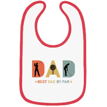 Discover Best dad by par - Golf Bibs