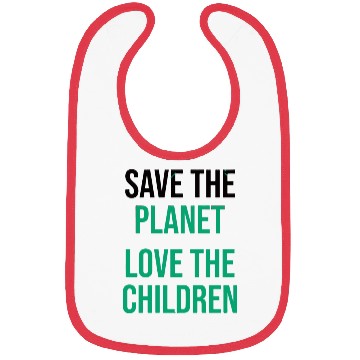 Discover Save The Planet Love The Children Bibs