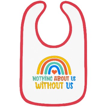 Discover Nothing About Us Without Us Bibs