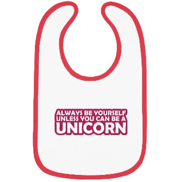 Discover Quote be yourself unicorn Bibs