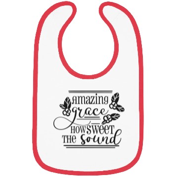 Discover Amazing Grace how sweet the sound Bibs
