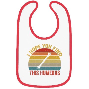 Discover I Hope You Find This Humerus Funny Bone Bibs