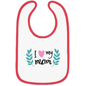 Discover i love my mom Bibs