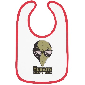 Discover Alien Funny Humans Aren't Real Cute Bibs