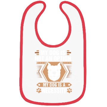 Discover Dog Is Not Option Dog Is Necessity Pitbull Bibs